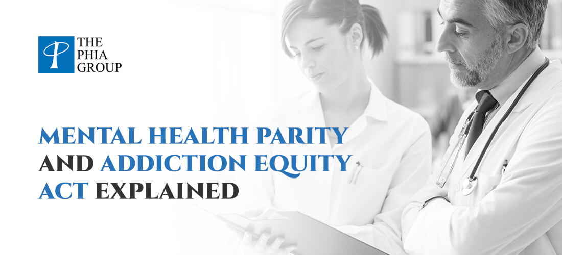 Mental Health Parity and Addiction Equity Act Explained Mental Health Parity and Addiction Equity Act Explained