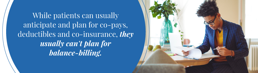 Patients usually can't plan for balance-billing Patients usually can't plan for balance-billing